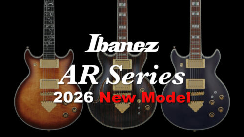 Ibanez（アイバニーズ）から 数々の伝説を残してきた “AR（ARTIST）シリーズ”を再解釈した新たなモデル全3機種が登場！