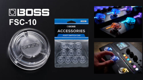 BOSS（ボス）から 視認性を高めスマートな操作をサポートするフットスイッチキャップ「FSC-10」が発売！