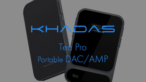 Bluetooth/USB/DACそれぞれに最適化した新世代ポータブルオーディオデバイス「KHADAS Tea Pro」の取り扱いを開始! Bluetooth/USB/DACそれぞれに最適化した新世代ポータブルオーディオデバイス「KHADAS Tea Pro」の取り扱いを開始!