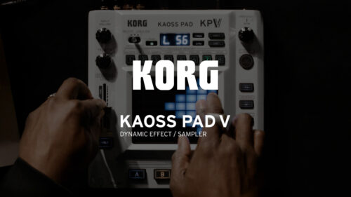 KORG（コルグ）からカオスパッドの最新モデル「KAOSS PAD V」が発売！