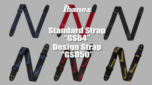 IBANEZ（アイバニーズ）からシンプルかつミニマルなデザインのストラップ「GS64」と、Ibanezロゴをモチーフにしたストラップ「GSD50」が発売！