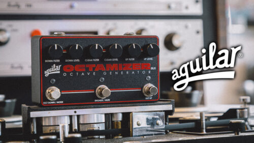 aguilar(アギュラー)のフラッグシップオクターブペダルを進化させた次世代モデル「Octamizer DLX」が発売！