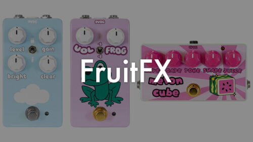 アメリカのエフェクターブランド「FruitFX(フルーツエフエックス)」の取り扱いを開始! アメリカのエフェクターブランド「FruitFX(フルーツエフエックス)」の取り扱いを開始!