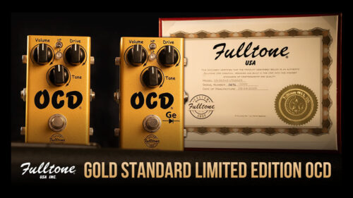 Fulltone（フルトーン）の限定モデル「Gold Limited Edition OCD V2」「Gold Limited Edition OCD GE」が発売！