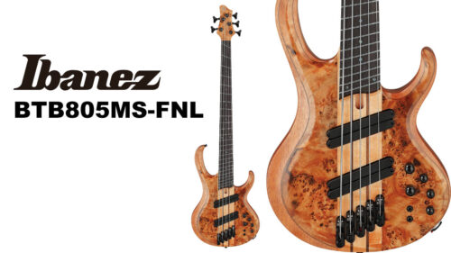 Ibanez（アイバニーズ）からBTBマルチスケールモデルにナチュラルロウグロス仕上げ「BTB805MS-FNL」が登場！
