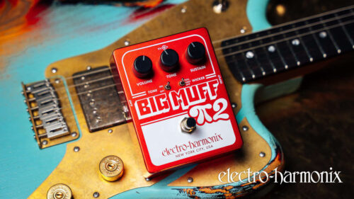 Electro-Harmonix（エレクトロハーモニクス）から 1970年代の“失われた”Op-Amp Big Muff回路をベースにした「Big Muff Pi 2 with Tone Wicker」が登場！