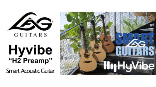 LAG GUITARS（ラグギターズ）から 新たなH2プリアンプを搭載し、サウンドと操作性がパワーアップした「NEW HYVIBEシリーズ」が登場！