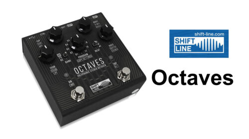 ロシアのエフェクターブランドShift Line（シフトライン）から 4ボイスポリフォニックステレオオクターバー「Octaves」が発売！