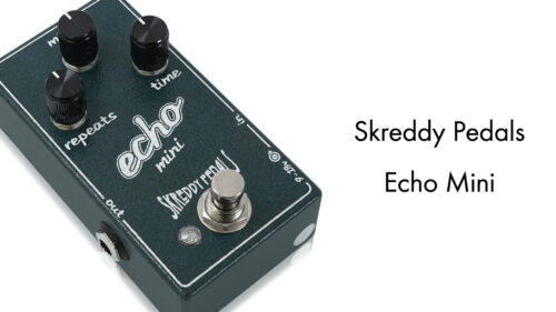 Skreddy Pedals（スクレディペダルズ）から豊かでアナログ感の高いヴィンテージテープスタイルのディレイペダル「Echo Mini」が発売！