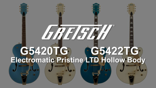 GRETSCH(グレッチ)Electromaticコレクションから クリーンでエレガント、そしてパワフルな限定モデル「G5420TG」「G5422TG」が登場! GRETSCH(グレッチ)Electromaticコレクションから クリーンでエレガント、そしてパワフルな限定モデル「G5420TG」「G5422TG」が登場!