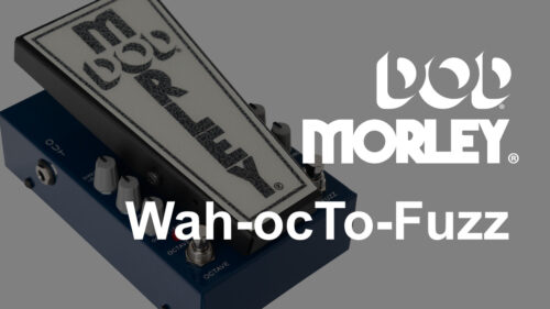 DODとMORLEYのコラボレーションペダル、“ワウ”“オクターブ”“ファズ”が融合した唯一無二の「Wah-ocTo-Fuzz」が登場！