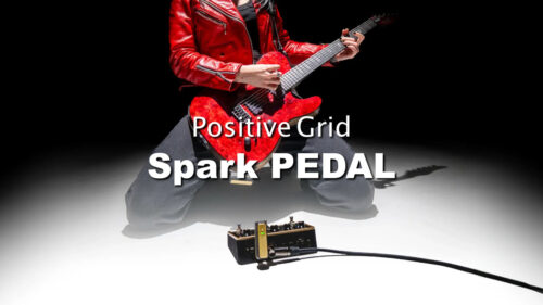 Positive Grid（ポジティブグリッド）から、プラグインするだけで どこでも伝説的なトーンが手に入るフットペダル「Spark PEDAL」が登場！
