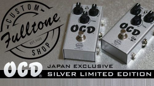 Fulltone(フルトーン) 約20年にわたり愛され続けてきたOCDの「Silver Edition」国内入荷100台のみの限定生産品！「OCD V2」「OCD GE」が発売！